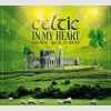 Celtic In My Heart 3 CD Set - SHAMROCK, SHANNON, BOREASH 