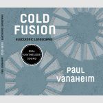 Cold Fusion. Electronic Landscapes - Paul Vanaheim