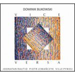 DOMINIK BUKOWSKI - Vice Versa - KARTA DO KULTURY