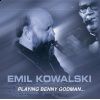 EMIL KOWALSKI - Playing Benny Goodman