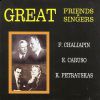 F. CHALIAPIN, E. CARUSO, K. PETRAUSKAS - Great Friends & Singers