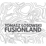 FUSIONLAND - Tomasz Łosowski