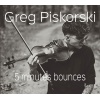 Greg Piskorski - 5 minutes bounces