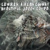Leszek Kułakowski - Beautiful Jazzy Opera
