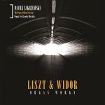 Maciej Zakrzewski - Liszt&Widor - Organ Works
