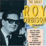 ROY ORBISON - The Great Roy Orbison In Concert